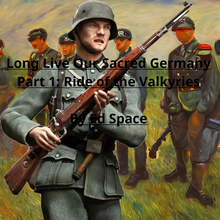 Load image into Gallery viewer, Long Live Our Sacred Germany, Part one, Ride of the Valkyries
