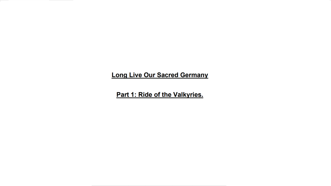 Long Live Our Sacred Germany, Part one, Ride of the Valkyries